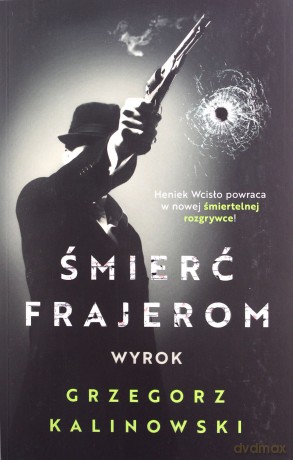 Śmierć frajerom. Wyrok - Grzegorz Kalinowski [KSIĄŻKA]
