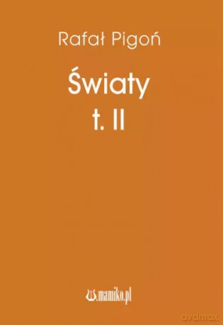 Światy (Tom 2) - Rafał Pigoń [KSIĄŻKA]