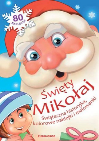 Święty Mikołaj. Świąteczna historyjka, kolorowe naklejki i malowanki - Teresa Warzecha, Aleksandra Hada [KSIĄŻKA]