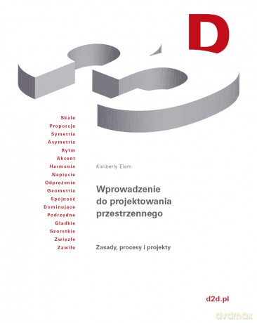 Wprowadzenie do projektowania przestrzennego. Zasady, procesy i projekty - Kimberly Elam [KSIĄŻKA]