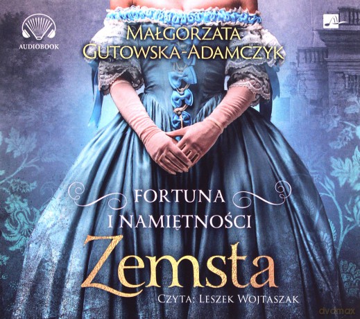 Zemsta. Fortuna i namiętności (Tom 2) - Małgorzata Gutowska-Adamczyk [AUDIOBOOK]