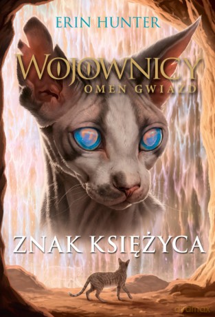 Znak księżyca. Wojownicy, Omen Gwiazd (Tom 4) - Erin Hunter [KSIĄŻKA]