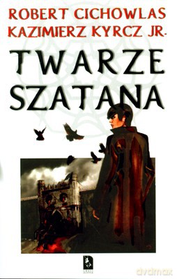 Twarze Szatana - Kazimierz Kyrcz, Robert Cichowlas [KSIĄŻKA]