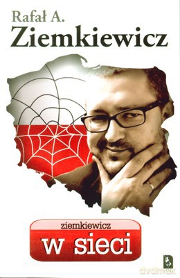 Ziemkiewicz W Sieci - Rafał A. Ziemkiewicz [KSIĄŻKA]