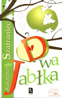 Dwa Jabłka - Katarzyna Szafraniec [KSIĄŻKA]
