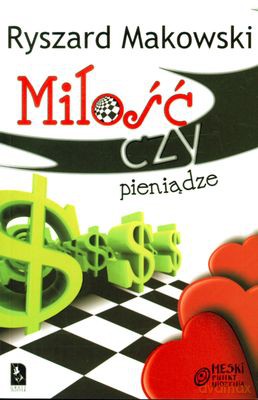 Miłość Czy Pieniądze - Ryszard Makowski [KSIĄŻKA]