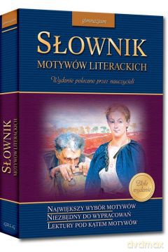 Słownik Motywów Literackich Gimnazjum - Anna Kremiec [KSIĄŻKA]