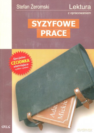 Syzyfowe Prace Lektura Wydanie Z Opracowaniem - Stefan Żeromski [KSIĄŻKA]