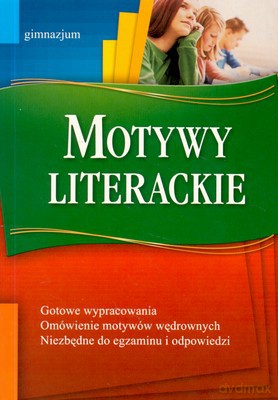 Motywy Literackie Gimnazjum - Anna Kremiec [KSIĄŻKA]
