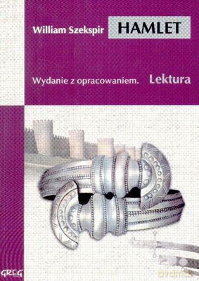 Hamlet Lektura Wydanie Z Opracowaniem - William Szekspir [KSIĄŻKA]
