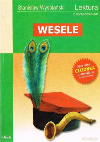Wesele Lektura Wydanie Z Opracowaniem - Stanisław Wyspiański [KSIĄŻKA]