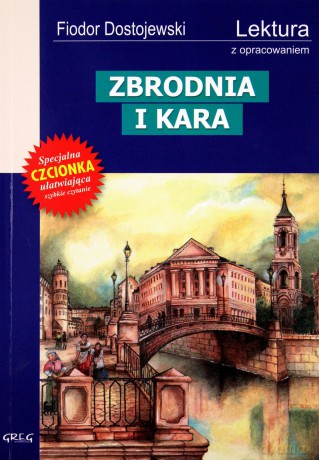 Zbrodnia I Kara Lektura Wydanie Z Opracowaniem - Fiodor Dostojewski [KSIĄŻKA]