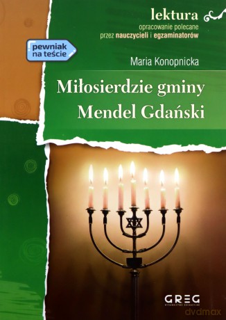 Mendel Gdański Miłosierdzie Gminy Lektura Wydanie Z Opracowaniem - Maria Konopnicka [KSIĄŻKA]