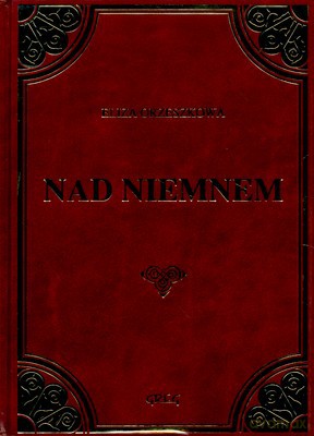 Nad Niemnem (twarda) Skóra - Eliza Orzeszkowa [KSIĄŻKA]