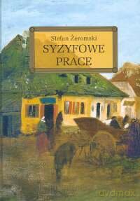 Syzyfowe Prace (twarda) - Stefan Żeromski [KSIĄŻKA]