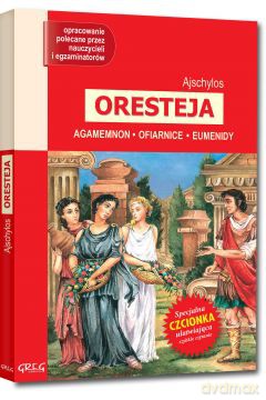 Oresteja Lektura Wydanie Z Opracowaniem [KSIĄŻKA]