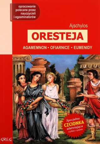 Oresteja Lektura Wydanie Z Opracowaniem [KSIĄŻKA]