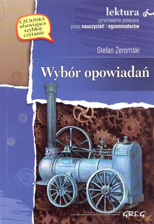 Wybór Opowiadań Stefan Żeromski Lektura Wydanie Z Opracowaniem (broszurowa) - Stefan Żeromski [KSIĄŻKA]