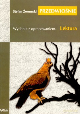 Przedwiośnie Lektura Wydanie Z Opracowaniem - Stefan Żeromski [KSIĄŻKA]