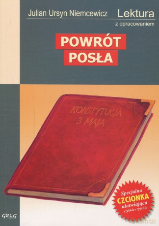Powrót Posła Lektura Wydanie Z Opracowaniem - Julian Ursyn Niemcewicz [KSIĄŻKA]