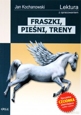 Fraszki Pieśni Treny Jan Kochanowski Lektura Wydanie Z Opracowaniem - Jan Kochanowski [KSIĄŻKA]