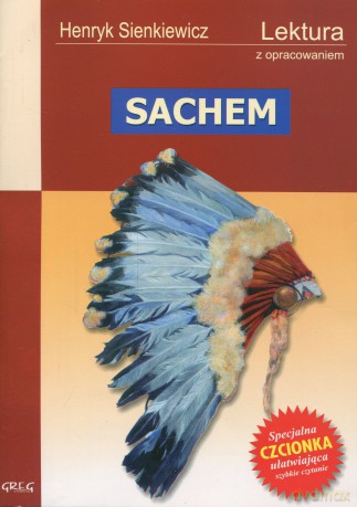 Sachem Lektura Wydanie Z Opracowaniem - Henryk Sienkiewicz [KSIĄŻKA]