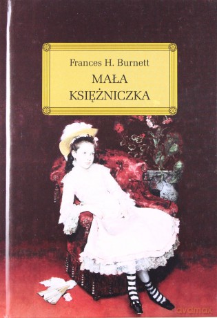 Mała Księzniczka (twarda) - Frances H.Burnett [KSIĄŻKA]