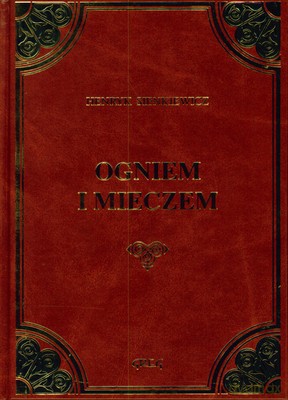 Ogniem I Mieczem Skóra (twarda) - Henryk Sienkiewicz [KSIĄŻKA]