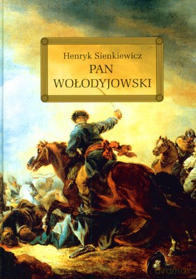 Pan Wołodyjowski (twarda) - Henryk Sienkiewicz [KSIĄŻKA]