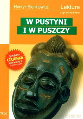 W Pustyni I W Puszczy Wydanie Z Opracowaniem Lektura - Henryk Sienkiewicz [KSIĄŻKA]