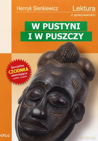 W Pustyni I W Puszczy Wydanie Z Opracowaniem Lektura - Henryk Sienkiewicz [KSIĄŻKA]