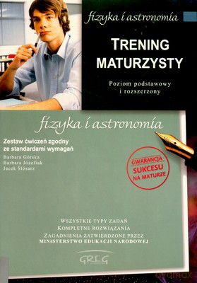 Trening Maturzysty Fizyka I Astronomia [KSIĄŻKA]