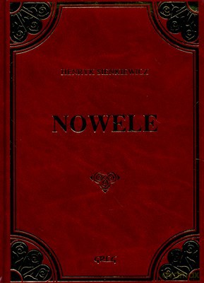 Nowele Henryk Sienkiewicz (twarda) Skóra - Henryk Sienkiewicz [KSIĄŻKA]
