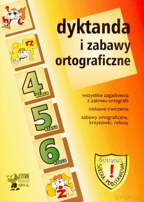 Dyktanda I Zabawy Ortograficzne 4-6 Klasa [KSIĄŻKA]