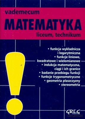 Mini Vademecum Matematyka Liceum Technikum [KSIĄŻKA]