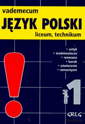 Mini Vademecum Język Polski Cz. 1 Liceum Technikum [KSIĄŻKA]