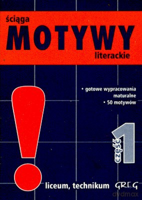 Mini Ściąga Motywy Literackie Cz. 1 Liceum Technikum [KSIĄŻKA]