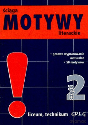 Mini Ściąga Motywy Literackie Cz. 2 Liceum Technikum [KSIĄŻKA]