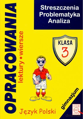Opracowania Klasa 3 Gimnazjum [KSIĄŻKA]