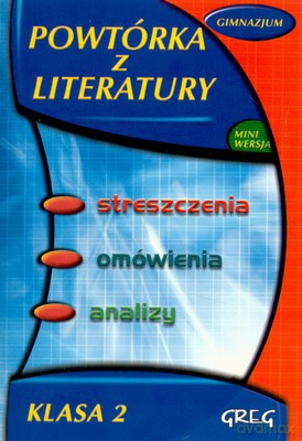 Powtórka Z Literatury Klasa 2 Gimnazjum [KSIĄŻKA]