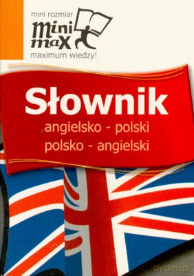 Mini Max Słownik Angielsko-Polski Polsko-Angielski [KSIĄŻKA]