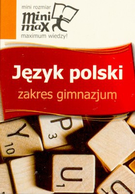 Mini Max Język Polski Zakres Gimnazjum [KSIĄŻKA]