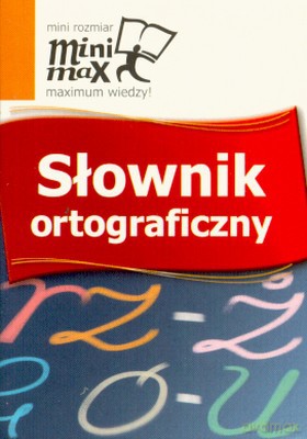 Mini Max Słownik Ortograficzny [KSIĄŻKA]