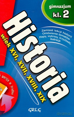 Historia Ściąga Kl. 2 Gimnazjum Wiek XVI, XVII, XVIII, XIX [KSIĄŻKA]