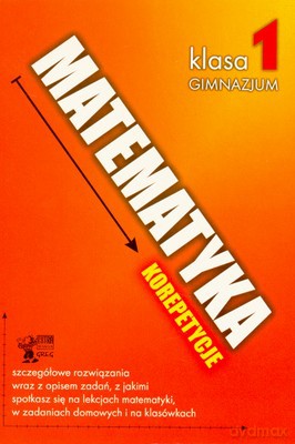 Matematyka Korepetycje Klasa 1 Gimnazjum Liczby I Działania [KSIĄŻKA]
