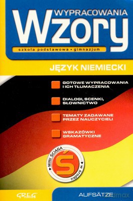 Język Niemiecki Wzory Wypracowania Szkoła Podstawowa Gimnazjum [KSIĄŻKA]