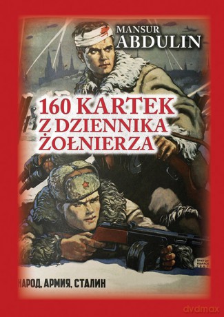 160 kartek z dziennika żołnierza - Mansur Abdulin [KSIĄŻKA]