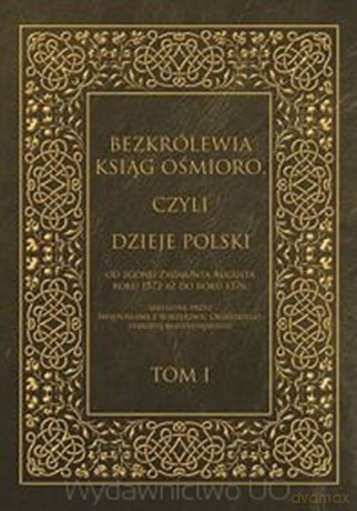 Bezkrólewia ksiąg ośmioro czyli Dzieje Polski (Tom 1) - Włodzimierz Kaczorowski [KSIĄŻKA]