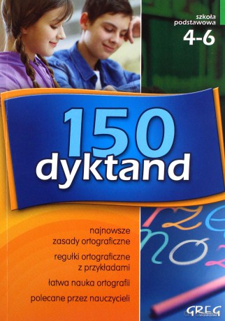 150 Dyktand Dla Szkoły Podstawowej Klasy 4-6 [KSIĄŻKA]