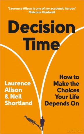 Decision Time - Laurence Alison, Neil Shortland [KSIĄŻKA]